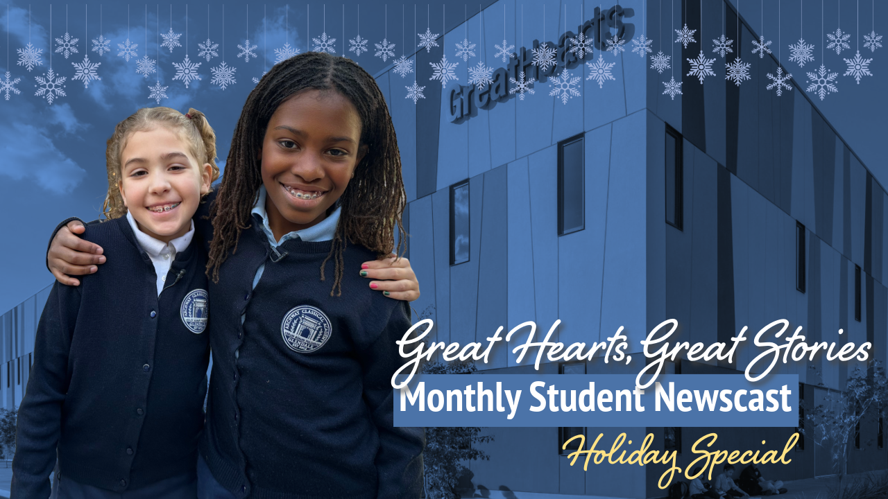 Great Hearts, Great Stories: December 21st, 2024